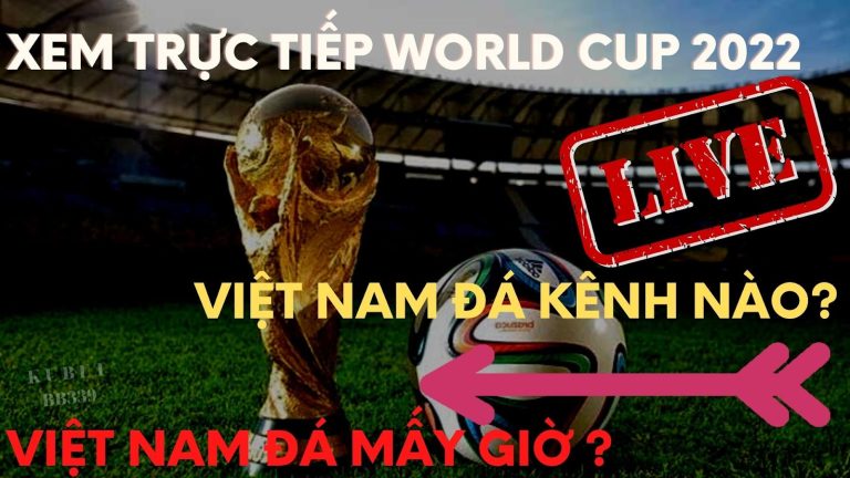 Xem trực tiếp vòng loại World Cup 2022 kênh nào? Lịch trực tiếp ĐTVN