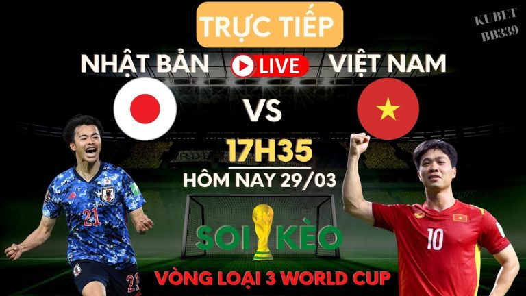 Trực tiếp Nhật Bản vs Việt Nam – Nhận định, soi kèo trước trận