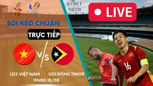 U23 Việt Nam vs U23 Đông Timor